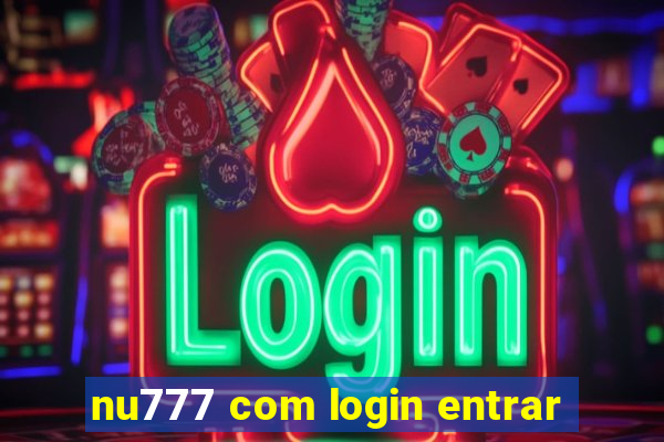 nu777 com login entrar